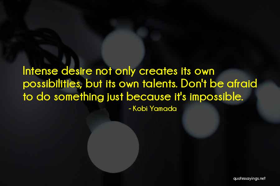 Do Not Be Afraid Quotes By Kobi Yamada Do Not Be Afraid Quotes By Kobi Yamada