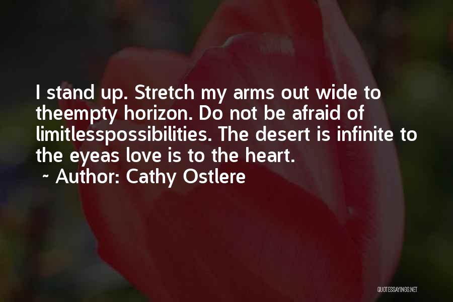 Do Not Be Afraid To Love Quotes By Cathy Ostlere