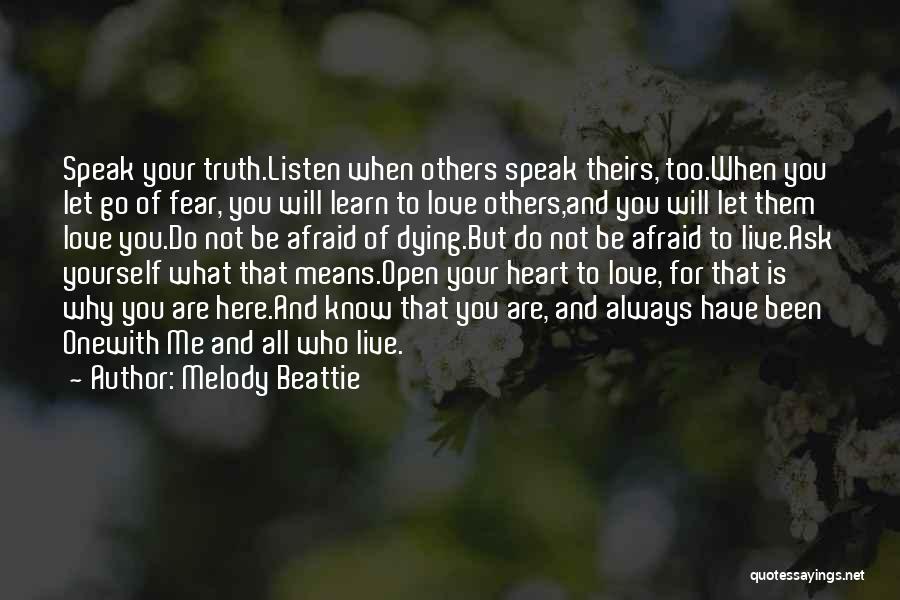 Do Not Be Afraid To Love Quotes By Melody Beattie