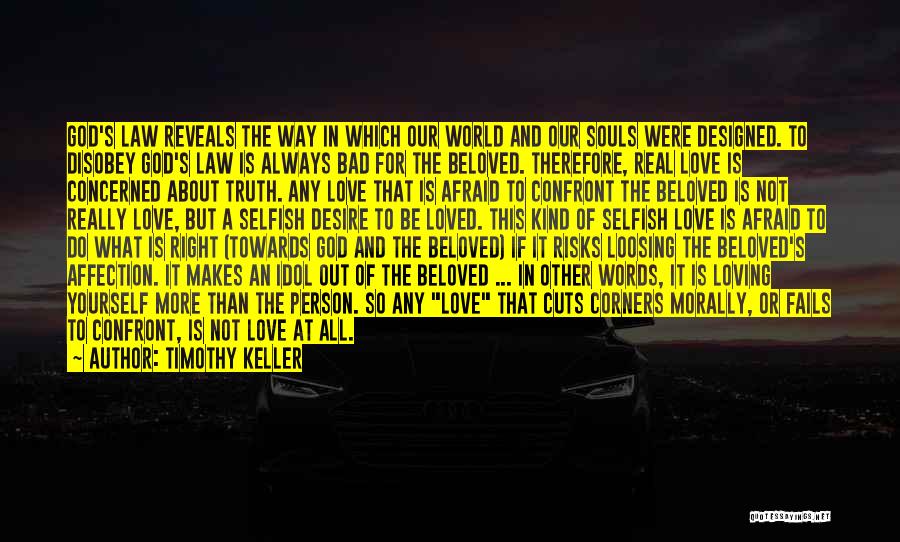 Do Not Be Afraid To Love Quotes By Timothy Keller