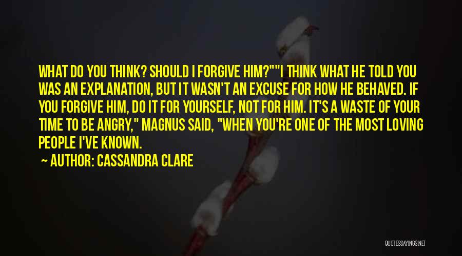Do Not Be Angry Quotes By Cassandra Clare