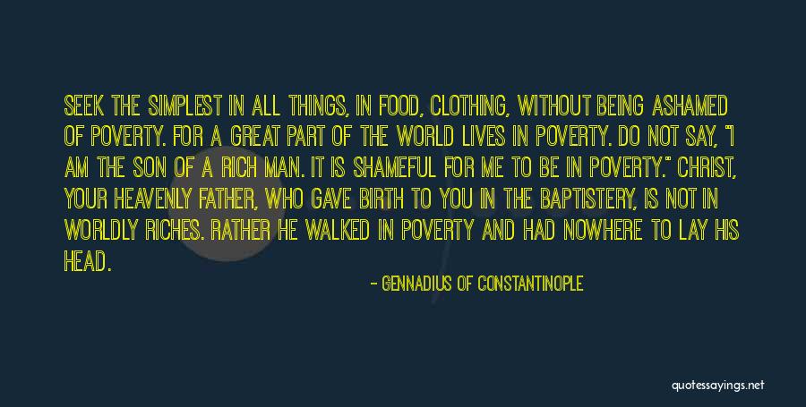 Do Not Be Ashamed Of You Quotes By Gennadius Of Constantinople Do Not Be Ashamed Of You Quotes By Gennadius Of Constantinople
