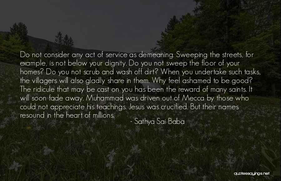 Do Not Be Ashamed Of You Quotes By Sathya Sai Baba Do Not Be Ashamed Of You Quotes By Sathya Sai Baba
