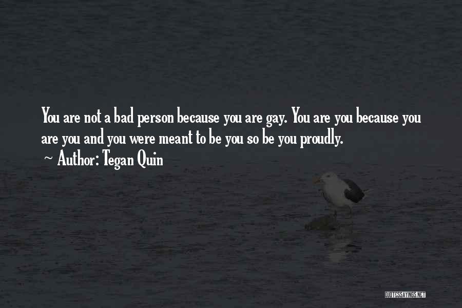 Do Not Be Ashamed Of You Quotes By Tegan Quin