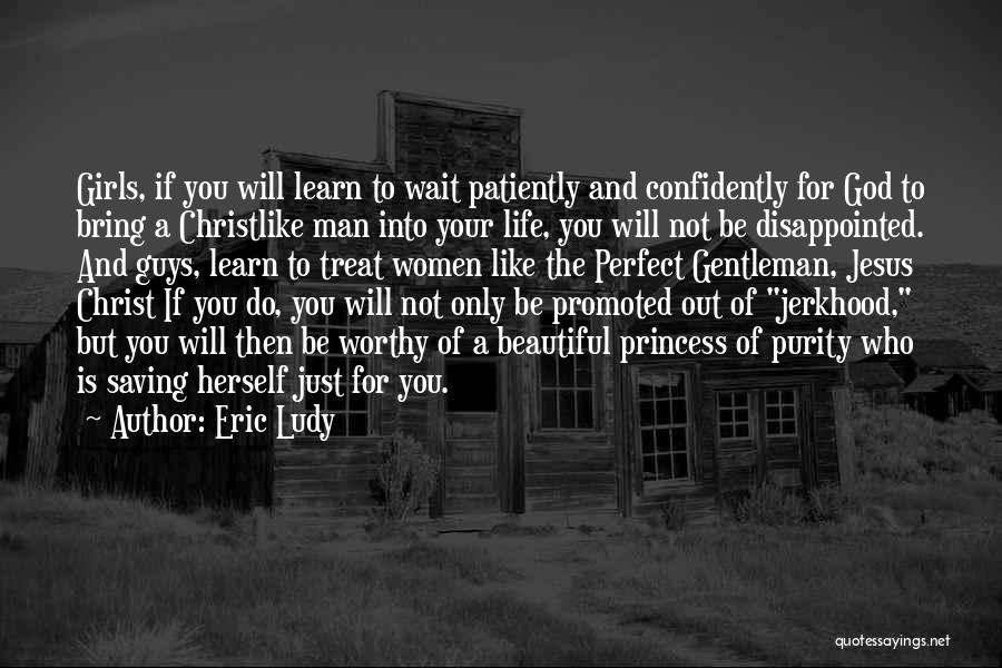 Do Not Be Disappointed Quotes By Eric Ludy