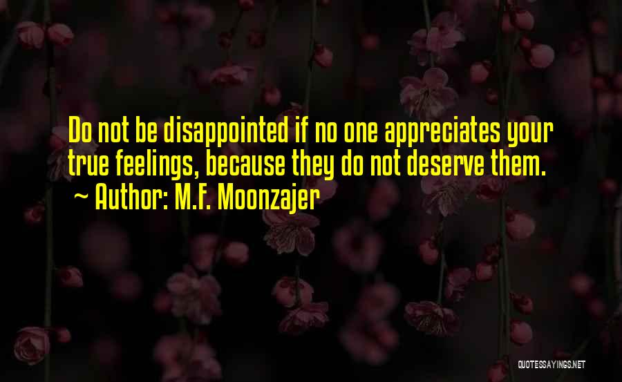 Do Not Be Disappointed Quotes By M.F. Moonzajer