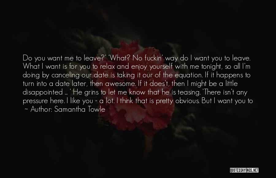 Do Not Be Disappointed Quotes By Samantha Towle