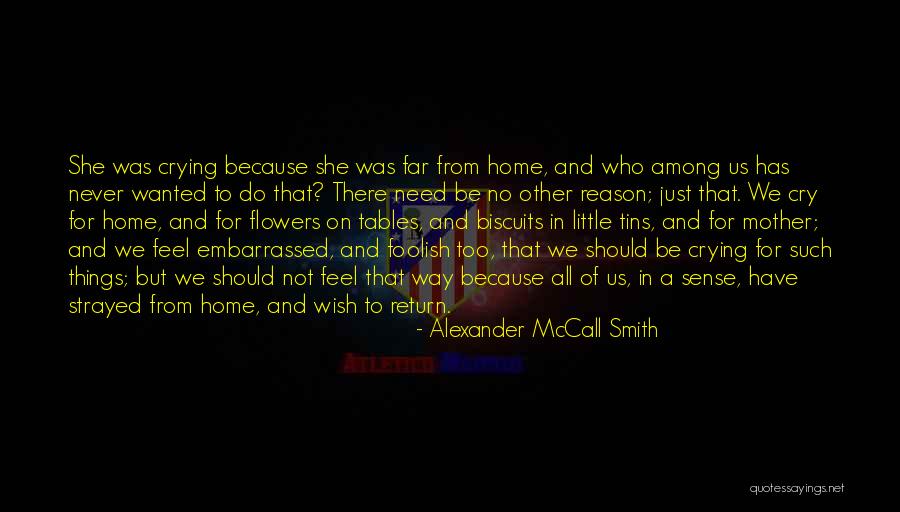 Do Not Be Embarrassed Quotes By Alexander McCall Smith