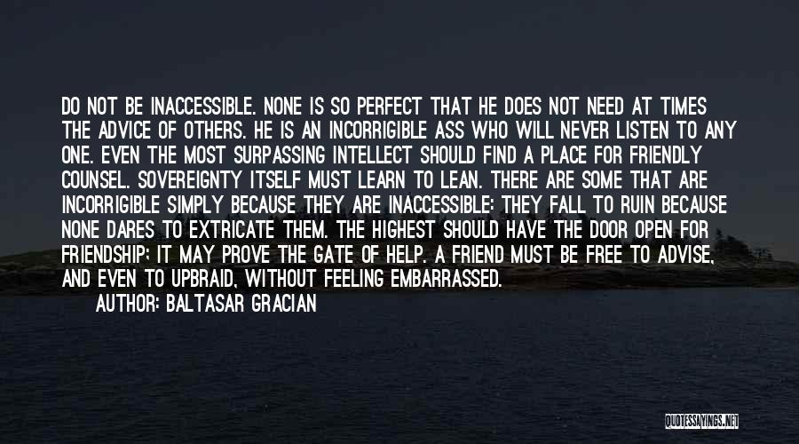 Do Not Be Embarrassed Quotes By Baltasar Gracian