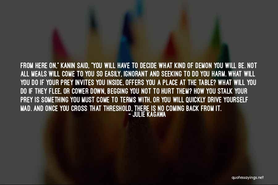 Do Not Begging Quotes By Julie Kagawa Do Not Begging Quotes By Julie Kagawa