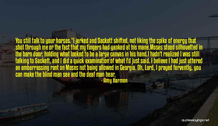 Do Not Believe Everything You Hear Quotes By Amy Harmon