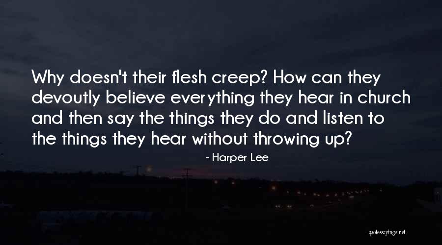 Do Not Believe Everything You Hear Quotes By Harper Lee Do Not Believe Everything You Hear Quotes By Harper Lee