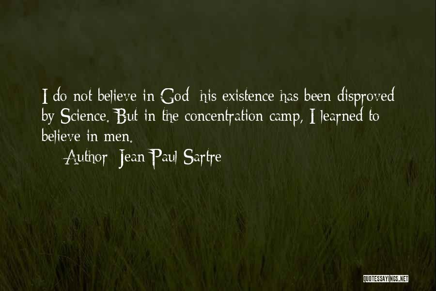 Do Not Believe In God Quotes By Jean-Paul Sartre