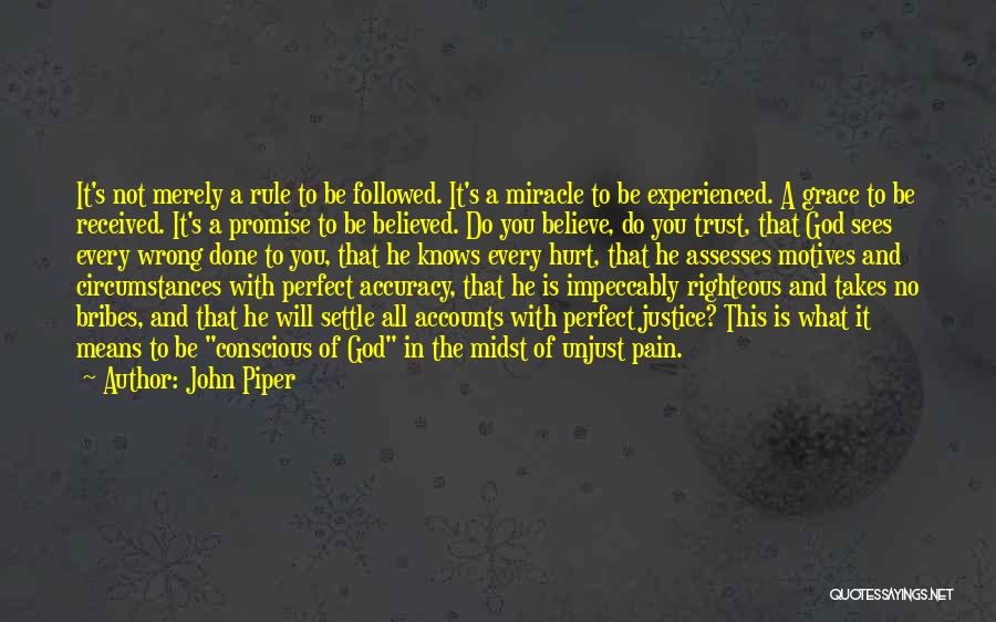 Do Not Believe In God Quotes By John Piper