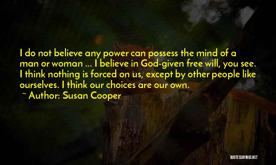 Do Not Believe In God Quotes By Susan Cooper