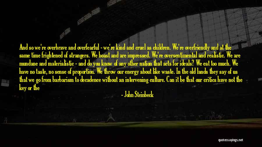 Do Not Boast Quotes By John Steinbeck Do Not Boast Quotes By John Steinbeck