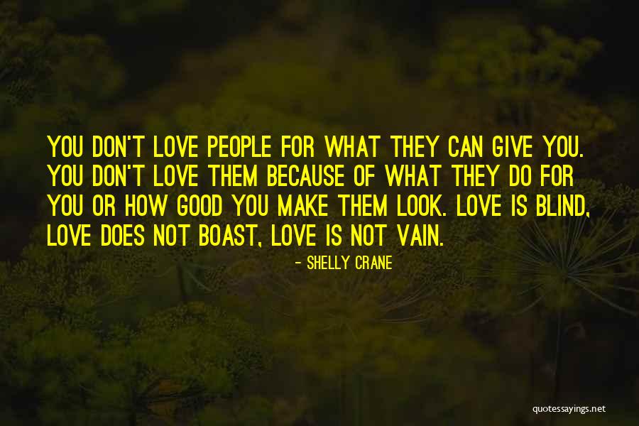 Do Not Boast Quotes By Shelly Crane Do Not Boast Quotes By Shelly Crane