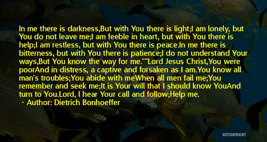 Do Not Call Me Quotes By Dietrich Bonhoeffer