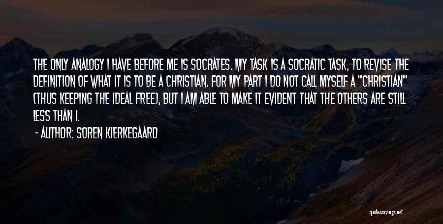 Do Not Call Me Quotes By Soren Kierkegaard