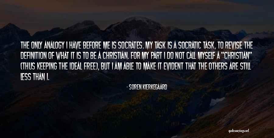 Do Not Call Me Quotes By Soren Kierkegaard