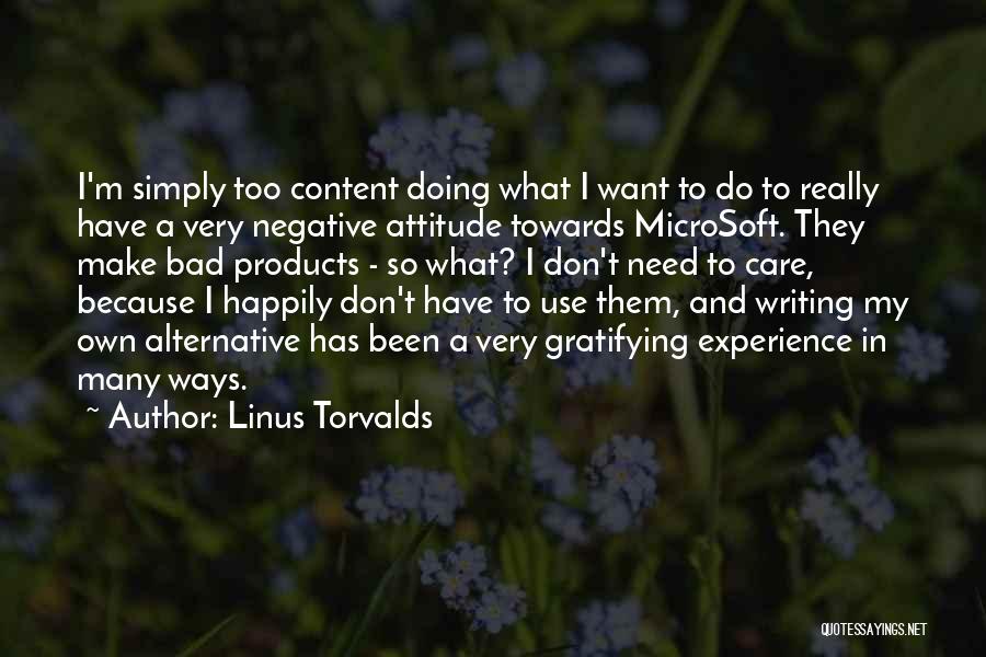 Do Not Care Attitude Quotes By Linus Torvalds