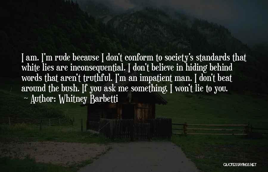 Do Not Conform To Society Quotes By Whitney Barbetti