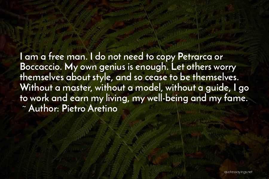 Do Not Copy My Style Quotes By Pietro Aretino