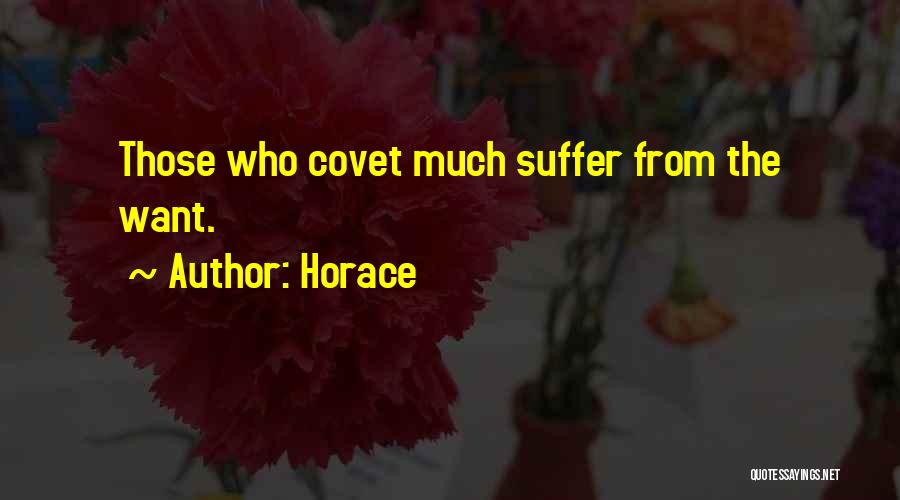 Do Not Covet Quotes By Horace