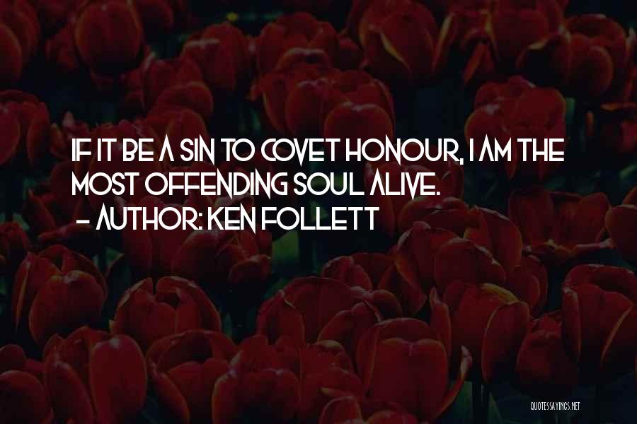 Do Not Covet Quotes By Ken Follett