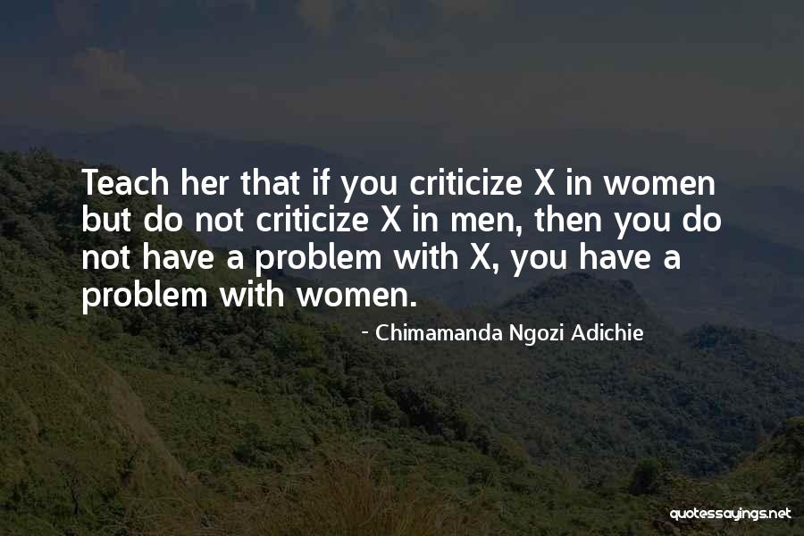 Do Not Criticize Others Quotes By Chimamanda Ngozi Adichie Do Not Criticize Others Quotes By Chimamanda Ngozi Adichie