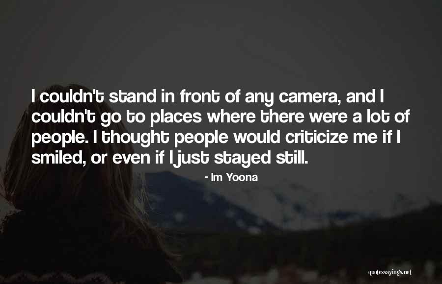 Do Not Criticize Others Quotes By Im Yoona Do Not Criticize Others Quotes By Im Yoona