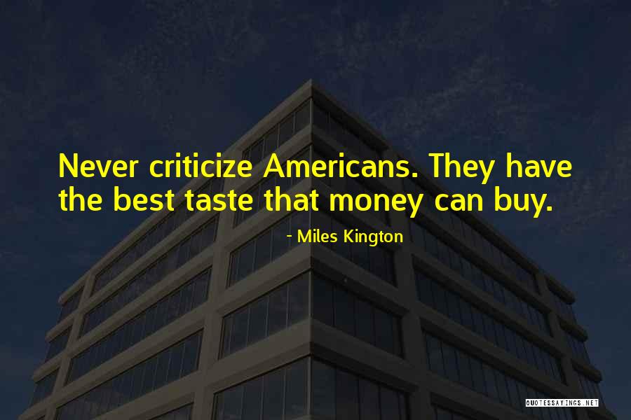 Do Not Criticize Others Quotes By Miles Kington Do Not Criticize Others Quotes By Miles Kington