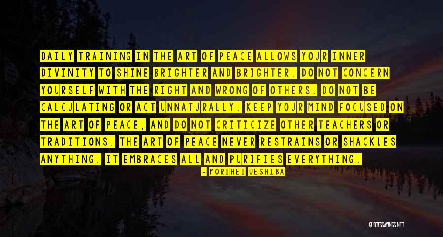 Do Not Criticize Others Quotes By Morihei Ueshiba Do Not Criticize Others Quotes By Morihei Ueshiba