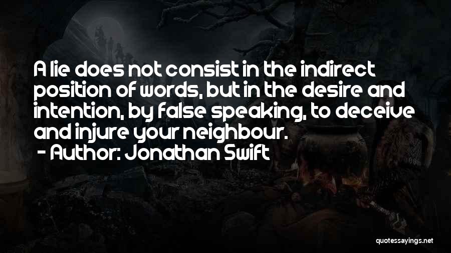 Do Not Deceive Yourself Quotes By Jonathan Swift