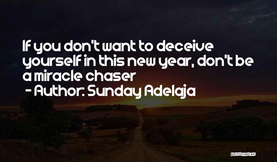 Do Not Deceive Yourself Quotes By Sunday Adelaja
