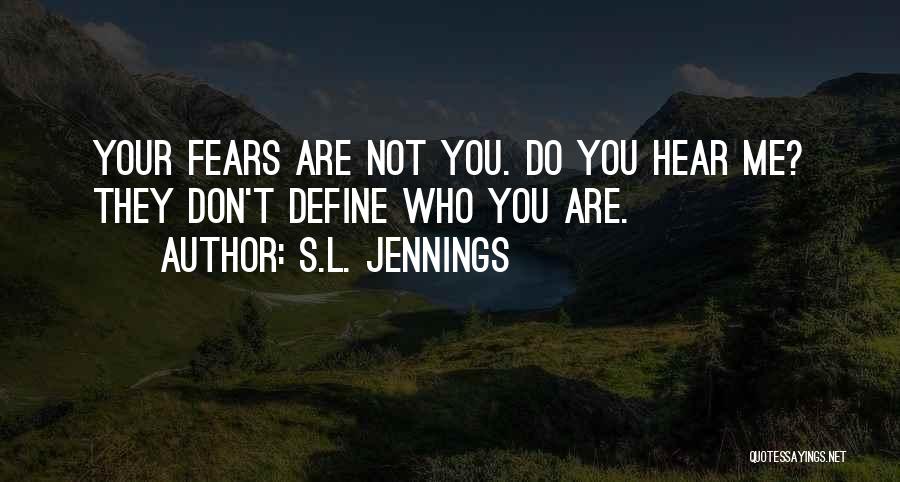 Do Not Define Me- Quotes By S.L. Jennings