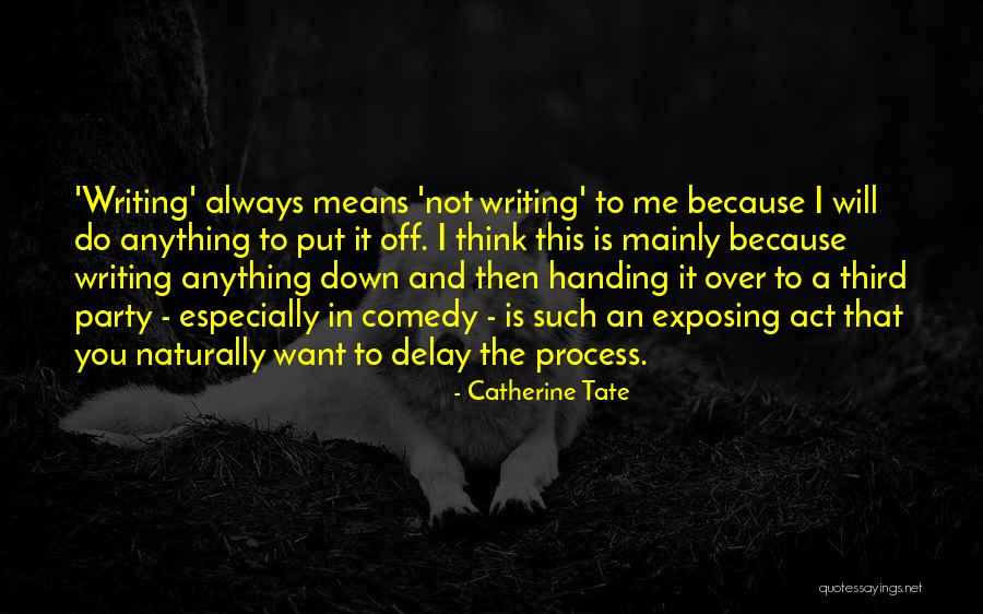 Do Not Delay Quotes By Catherine Tate Do Not Delay Quotes By Catherine Tate