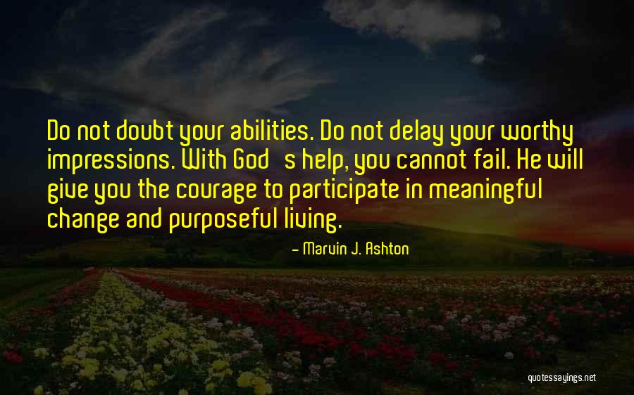 Do Not Delay Quotes By Marvin J. Ashton