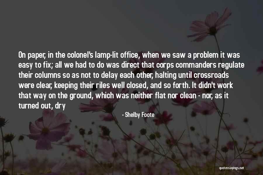 Do Not Delay Quotes By Shelby Foote Do Not Delay Quotes By Shelby Foote
