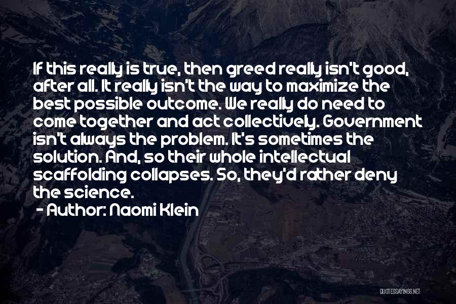 Do Not Deny The Problem Quotes By Naomi Klein