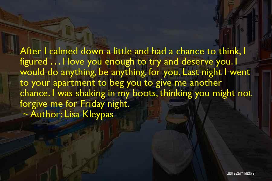 Do Not Deserve Love Quotes By Lisa Kleypas