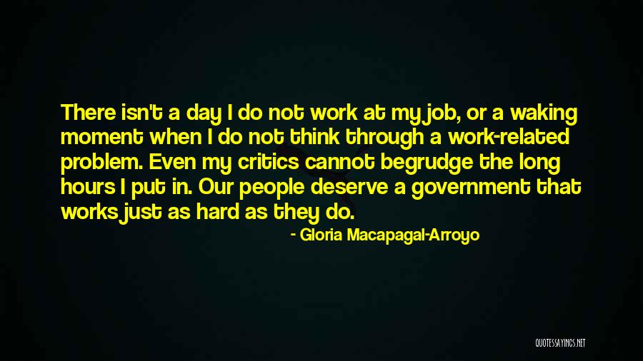 Do Not Deserve Quotes By Gloria Macapagal-Arroyo