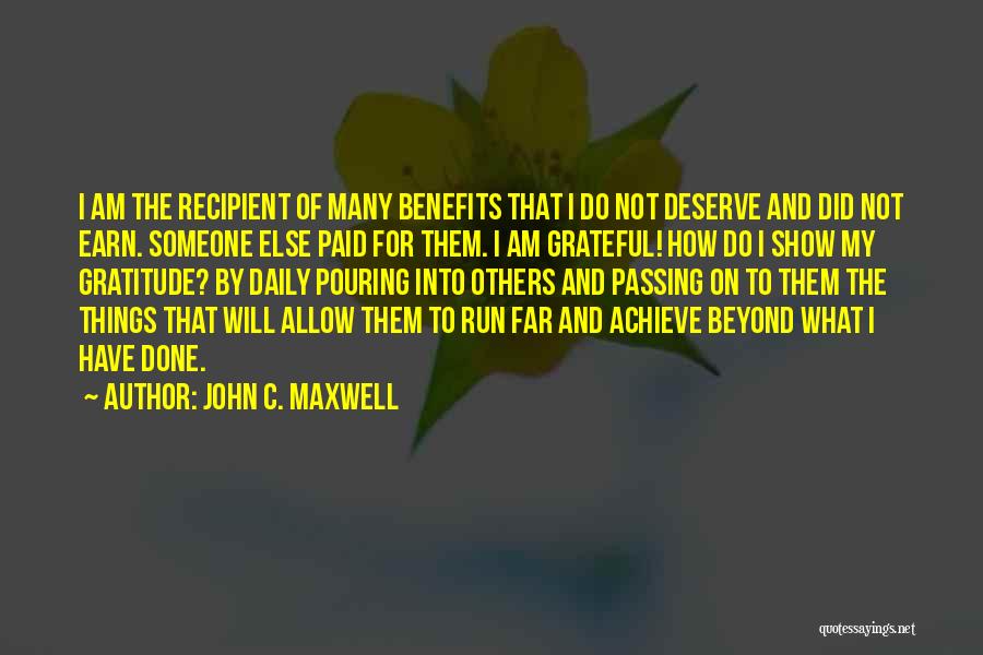 Do Not Deserve Quotes By John C. Maxwell