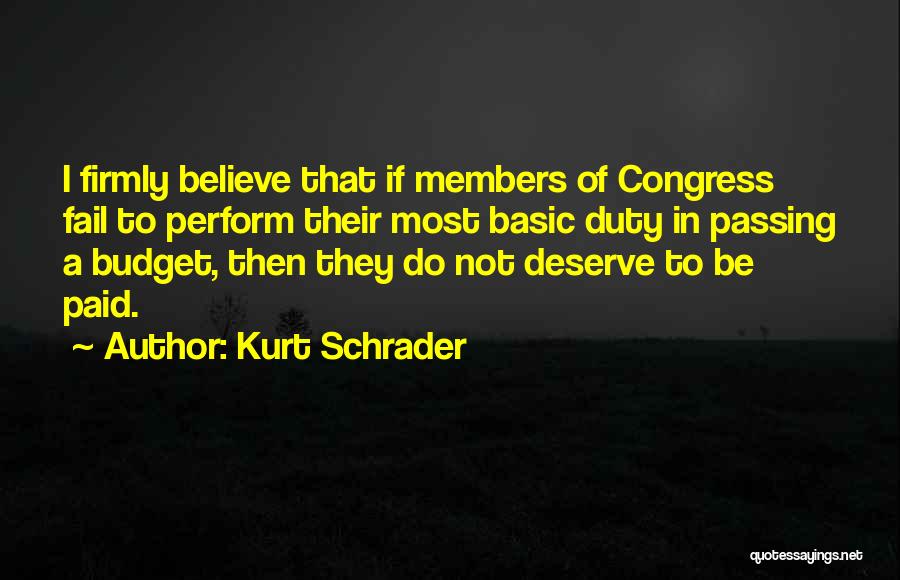 Do Not Deserve Quotes By Kurt Schrader