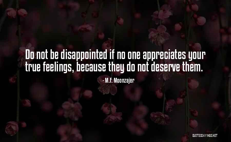 Do Not Deserve Quotes By M.F. Moonzajer