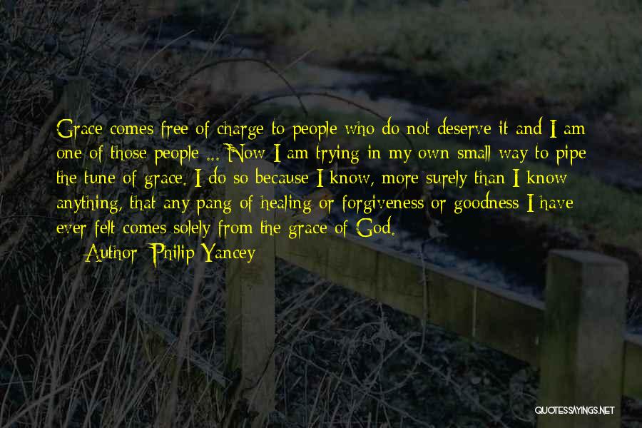 Do Not Deserve Quotes By Philip Yancey