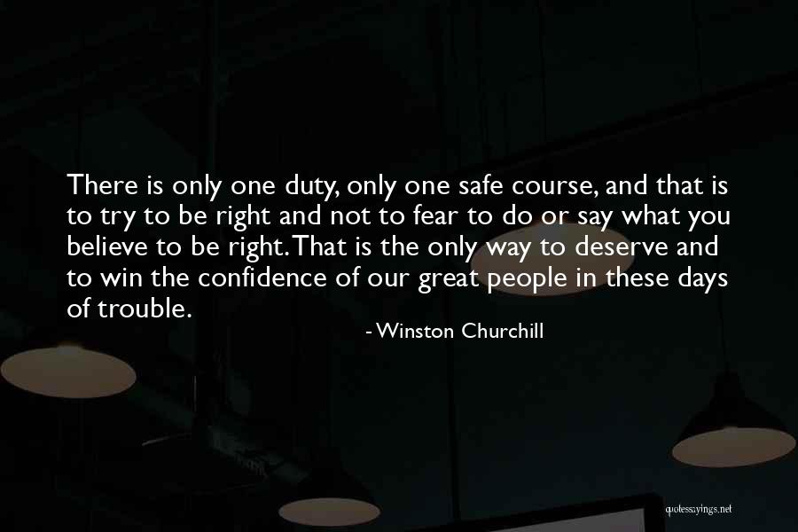 Do Not Deserve Quotes By Winston Churchill