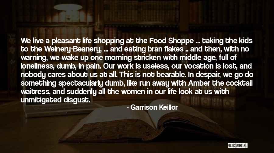 Do Not Despair Quotes By Garrison Keillor Do Not Despair Quotes By Garrison Keillor
