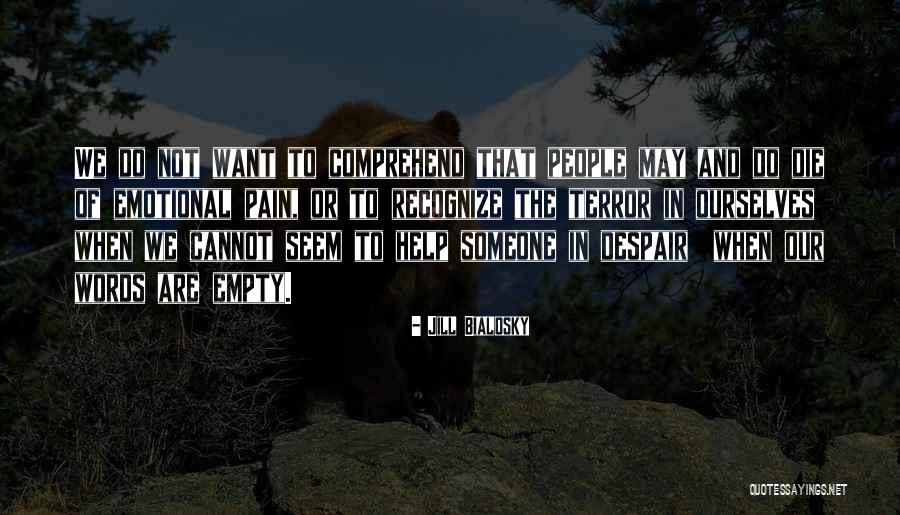 Do Not Despair Quotes By Jill Bialosky Do Not Despair Quotes By Jill Bialosky