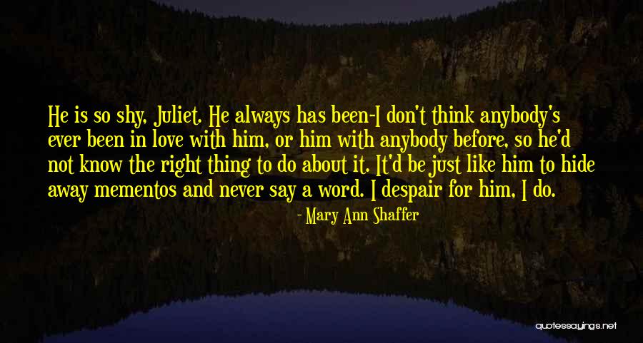 Do Not Despair Quotes By Mary Ann Shaffer Do Not Despair Quotes By Mary Ann Shaffer